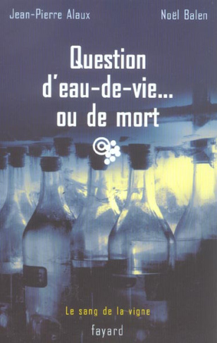 Question d'eau-de-vie... ou de mort