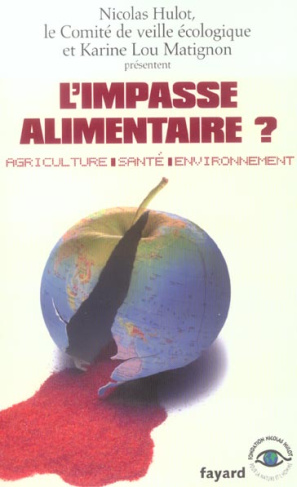 L'impasse alimentaire ? Agriculture, santé, environnement