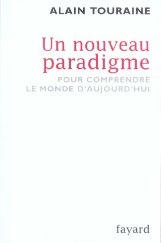 Un nouveau paradigme. Pour comprendre le monde aujourd'hui