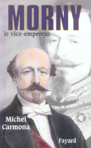 Morny. Le vice-Empereur