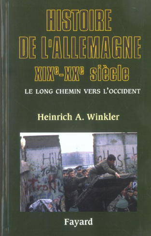Histoire de l'Allemagne XIXe-XXe siècle. Le long chemin vers l'Occident