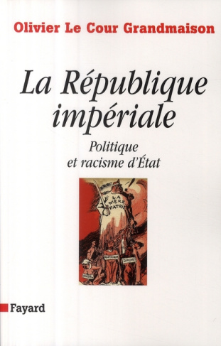 La République impériale. Politique et racisme d'Etat