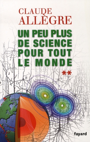 Un peu de science pour tout le monde. Tome 2