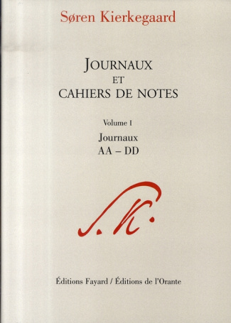 Journaux et cahiers de notes. Volume 1, Journaux AA-DD