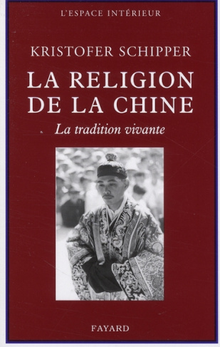 La religion de la Chine. La tradition vivante