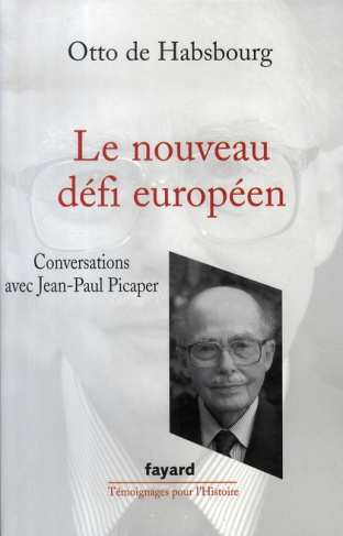 Le nouveau défi européen. Conversations avec Jean-Paul Picaper