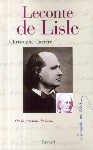 Leconte de Lisle. Ou la passion du beau
