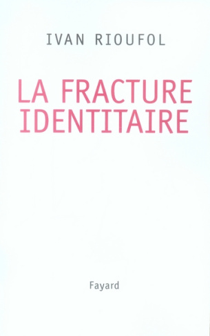 La fracture identitaire