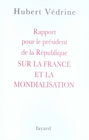 Rapport pour le président de la République sur la France et la mondialisation