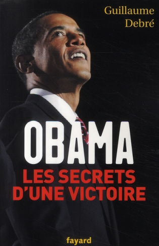 Obama. Les secrets d'une victoire