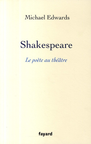 Shakespeare : Le poète au théâtre
