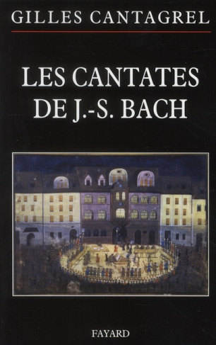 Les cantates de J.-S. Bach. Textes, traductions, commentaires
