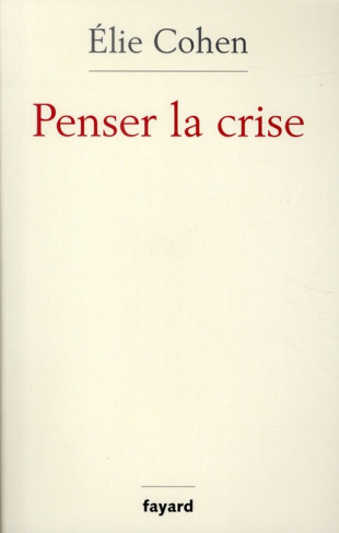 Penser la crise. Défaillances de la théorie, du marché, de la régulation