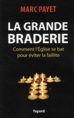 La grande braderie. Comment l'Eglise se bat pour éviter la faillite