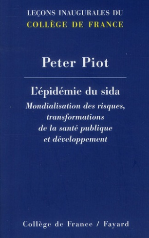 L'épidémie du sida. Mondialisation des risques, transformations de la santé publique et développemen
