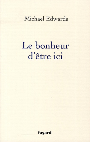Le bonheur d'être ici