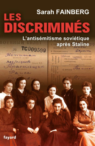 Les discriminés. L'antisémitisme sociétique après Staline