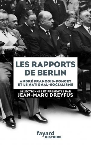 Les rapports de Berlin. André François-Poncet et le national-socialisme