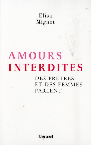 Amours interdites. Des prêtres et des femmes parlent