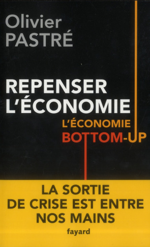 Repenser l'économie. L'économie bottom-up