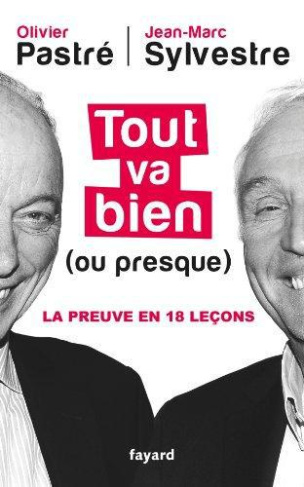 Tout va bien (ou presque). La preuve en dix-huit leçons