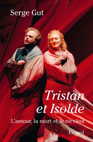 Tristan et Isolde. L'amour, la mort et le nirvâna suivi d'une étude sur "Le traitement orchestral da