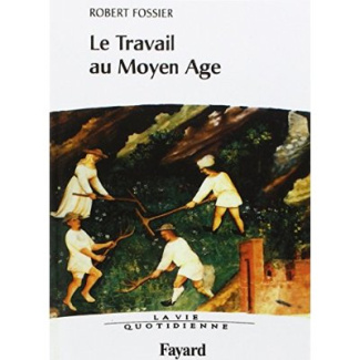 Le travail au Moyen Age. La Vie quotidienne
