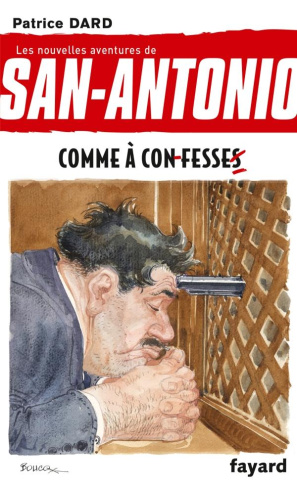 Les nouvelles aventures de San-Antonio Tome 17 : Comme à confesse