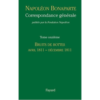 Correspondance générale. Tome 11, Bruits de bottes (Avril 1811 - Décembre 1811)