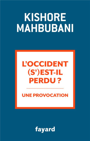 L'Occident (s')est-il perdu ? Une provocation