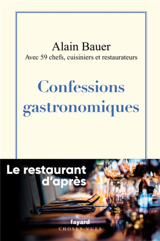 Confessions gastronomiques. Le restaurant d'après