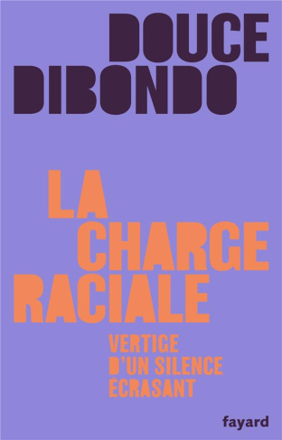 La charge raciale. Vertige d'un silence écrasant