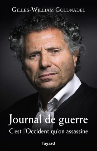 Journal de guerre. C'est l'Occident qu'on assassine