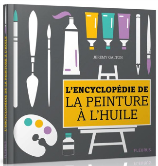L'encyclopédie de la peinture à l'huile