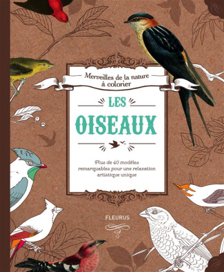 Les oiseaux. Plus de 40 modèles remarquables par Audubon, Dresser et Bowen