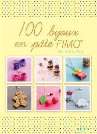 100 bijoux en pâte FIMO