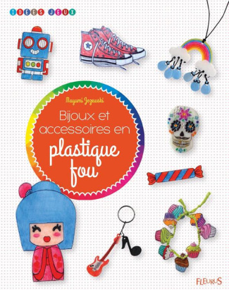 Bijoux et accessoires en plastique fou