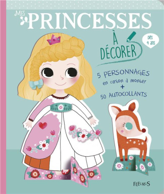Mes Princesses à décorer. 5 personnages en carton à monter   50 autocollants