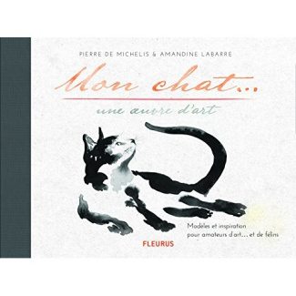 Mon chat... une oeuvre d'art. Modèles et inspiration pour amateurs d'art... et de félins