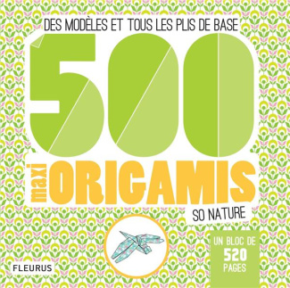 500 maxi origamis so nature. Des modèles et tous les plis de base
