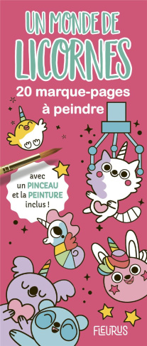 Un monde de licornes. 20 marques-pages à peindre avec 1 pinceau et de la peinture