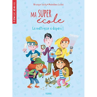 Ma super école : La maîtresse a disparu !