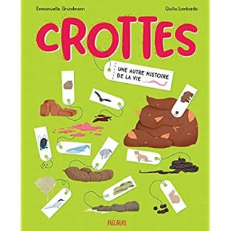 Crottes. Une autre histoire de la vie