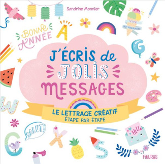 J'écris de jolis messages. Le lettrage créatif étape par étape