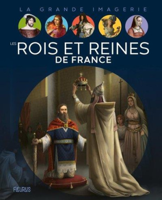 Les Rois et Reines de France