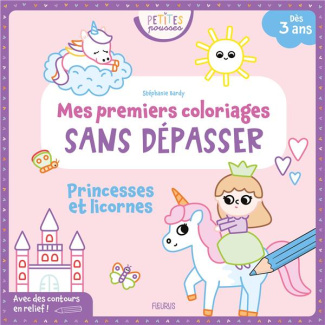 Princesses et licornes. Mes premiers coloriages sans dépasser