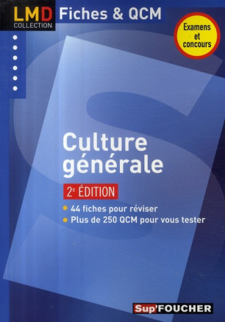 LMD COLLECTION FICHES & QCM - 10 - CULTURE GENERALE 2E EDITION
