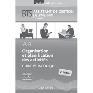A4 ORGANISATION ET PLANIFICATION DES ACTIVITES BTS GUIDE PEDAGOGIQUE
