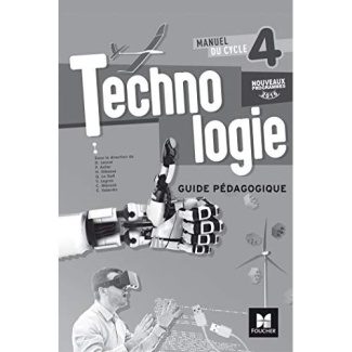 Technologie Cycle 4. Guide pédagogique, Edition 2016