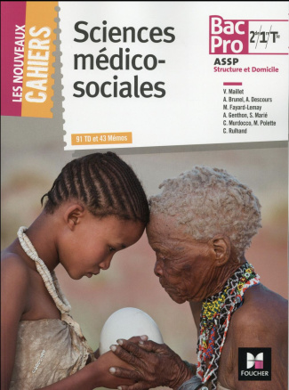 Sciences médico-sociales 2de 1re Tle Bac Pro ASSP Structure et Domicile. 91 TD et 43 Mémos, Edition